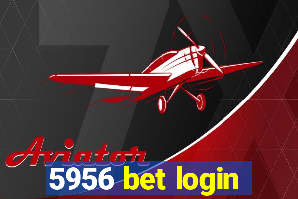 5956 bet login